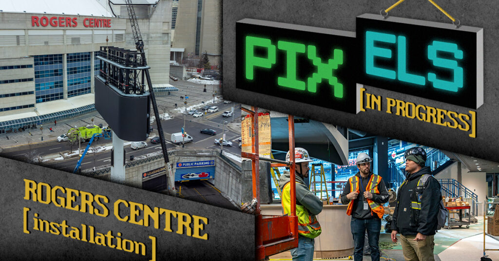 SNA-Blog-Thumb-Pixels-in-Progress-Rogers-Centre-Gardiner-Board-Install